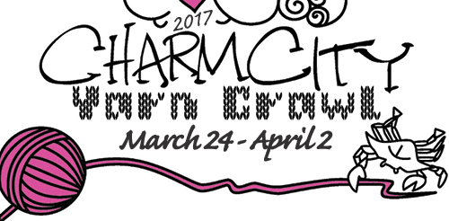 2017 Charm City Yarn Crawl - March 24 - April 2